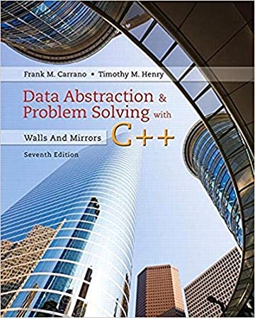 Data Abstraction & Problem Solving with C++: Walls and Mirrors 7th Edition