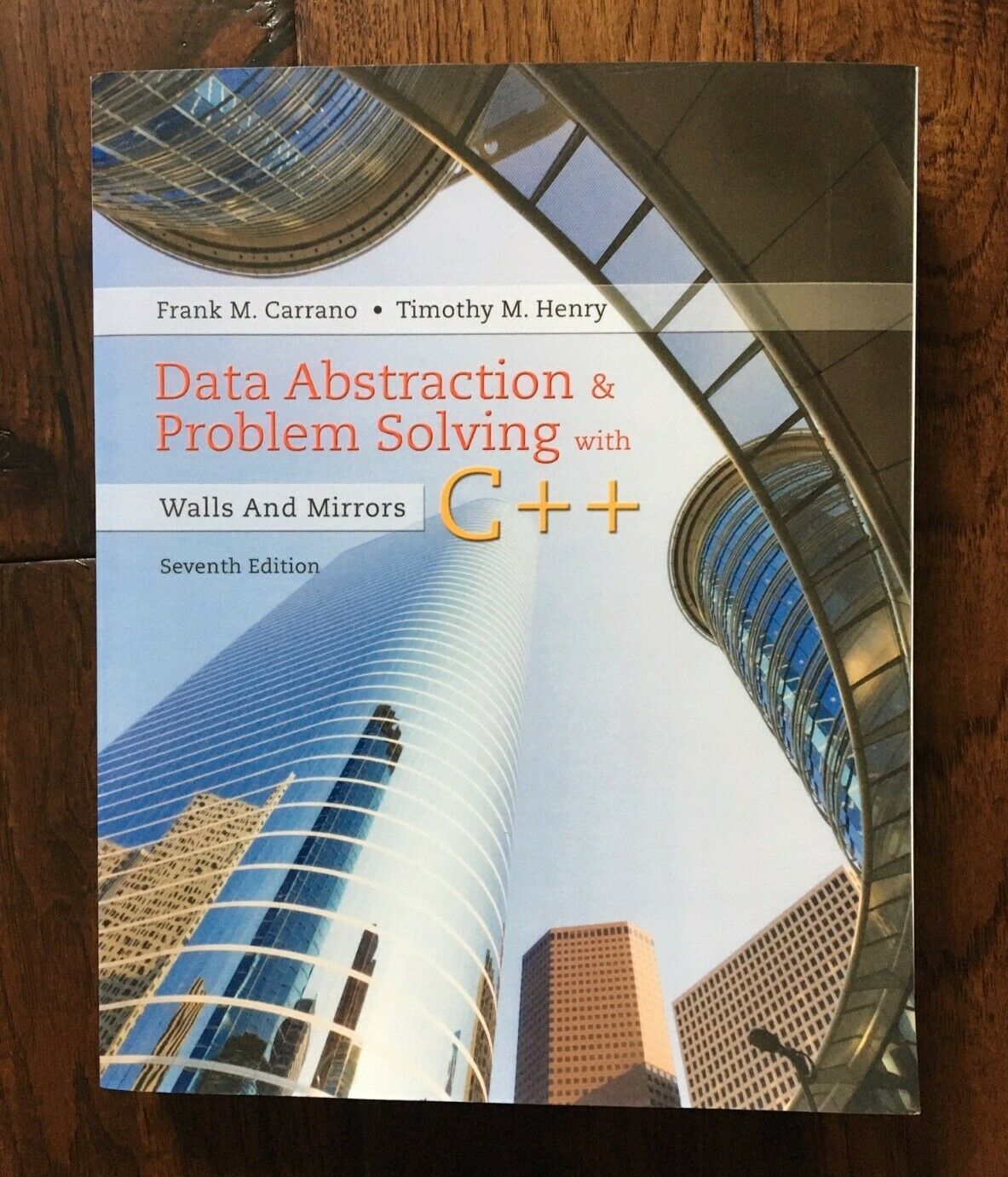 Data Abstraction & Problem Solving with C++: Walls and Mirrors 7th Edition