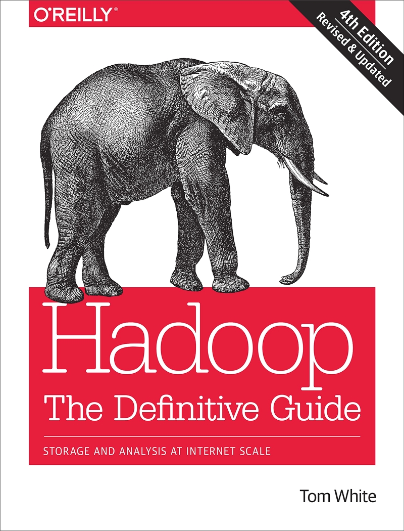 Hadoop: The Definitive Guide: Storage and Analysis at Internet Scale 4th Edition