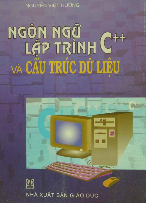 Ngôn ngữ lập trình C++ và cấu trúc dữ liệu - Nguyễn Việt Hương