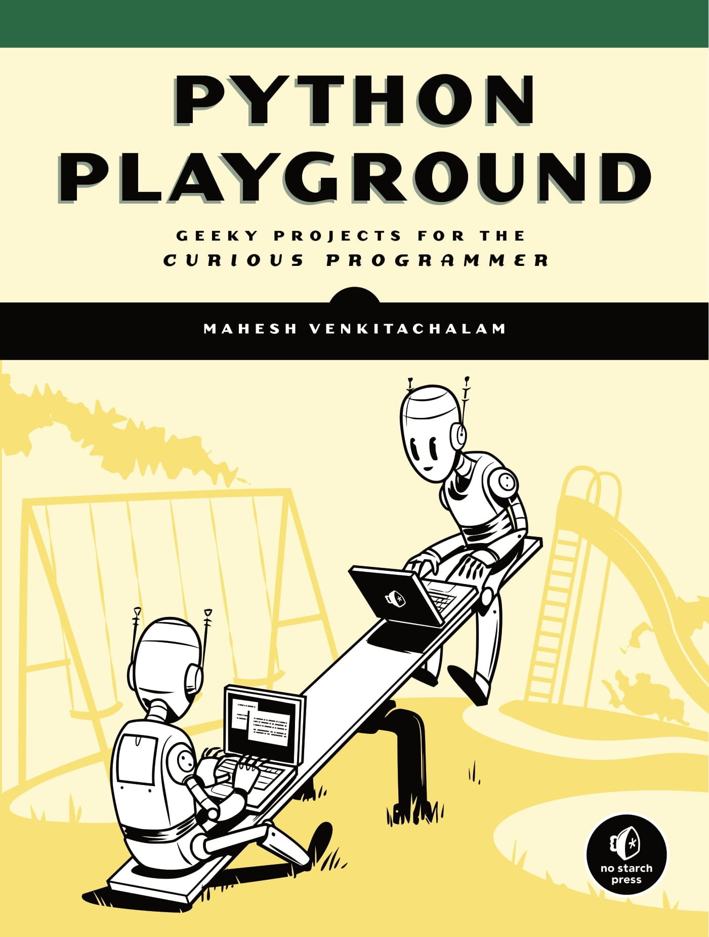 Python Playground: Geeky Projects for the Curious Programmer, 1st edition