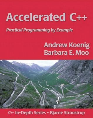 Accelerated C++: Practical Programming by Example 1st Edition