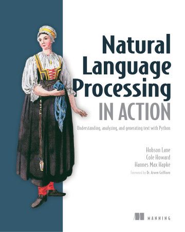 Natural Language Processing in Action: Understanding, analyzing, and generating text with Python 1st Edition