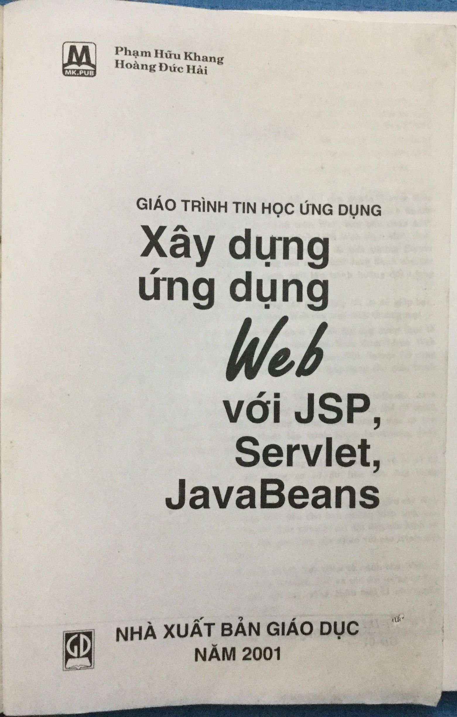 Xây dựng ứng dụng Web với JSP, Servlet, JavaBeans /Phạm Hữu Khang, Hoàng Đức Hải/ 2001