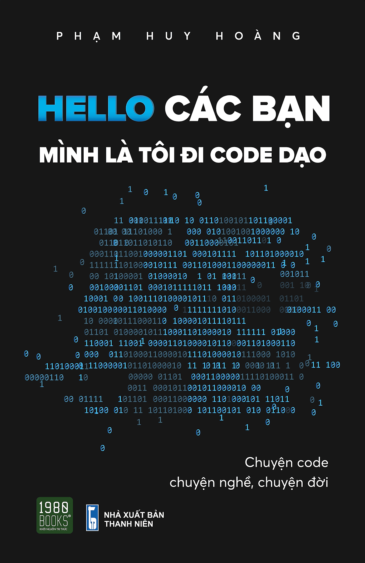 Hello các bạn mình là tôi đi code dạo - Phạm Huy Hoàng