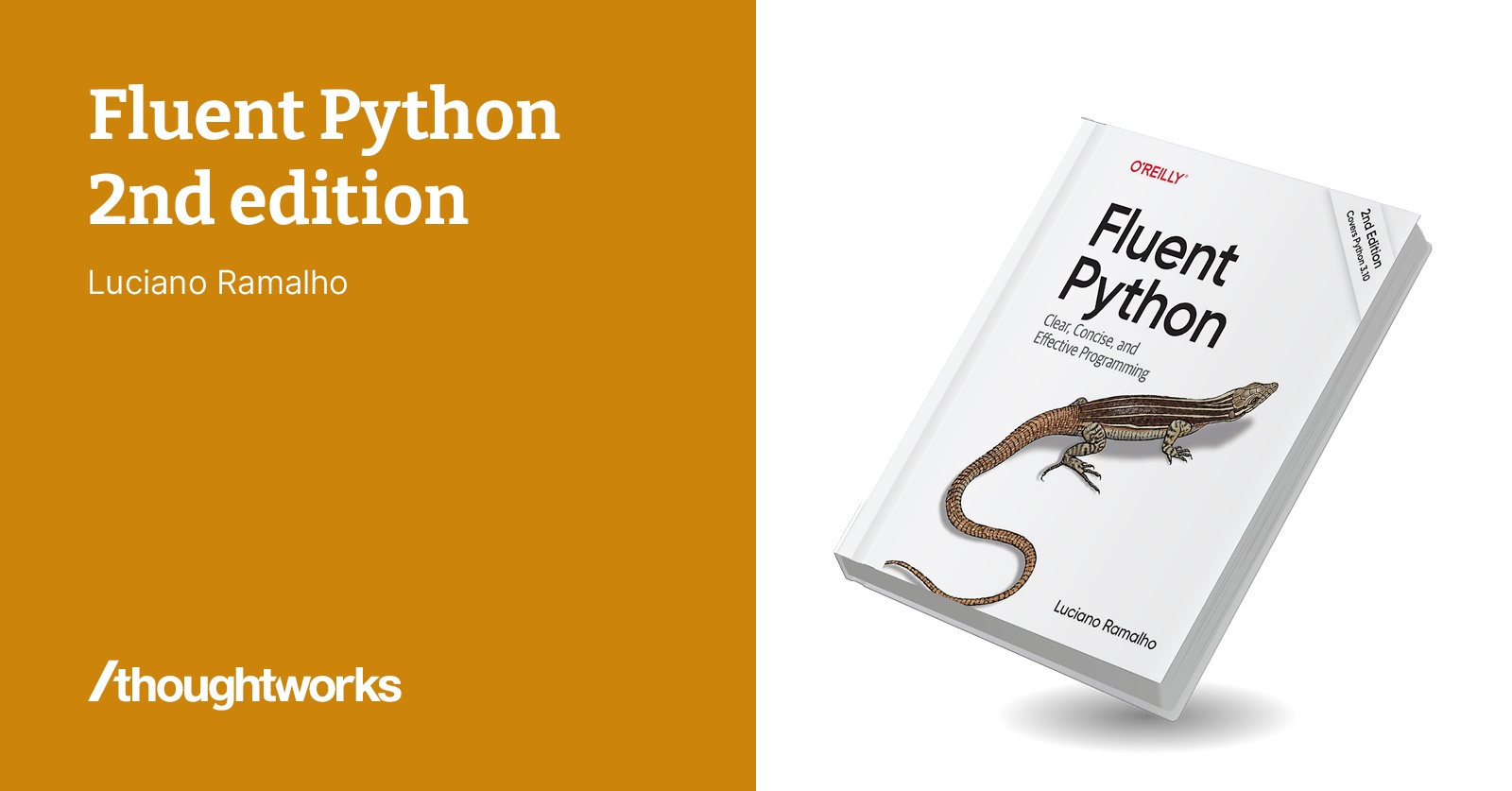 Fluent Python: Clear, Concise, and Effective Programming 2nd Edition, Luciano Ramalho, 2022