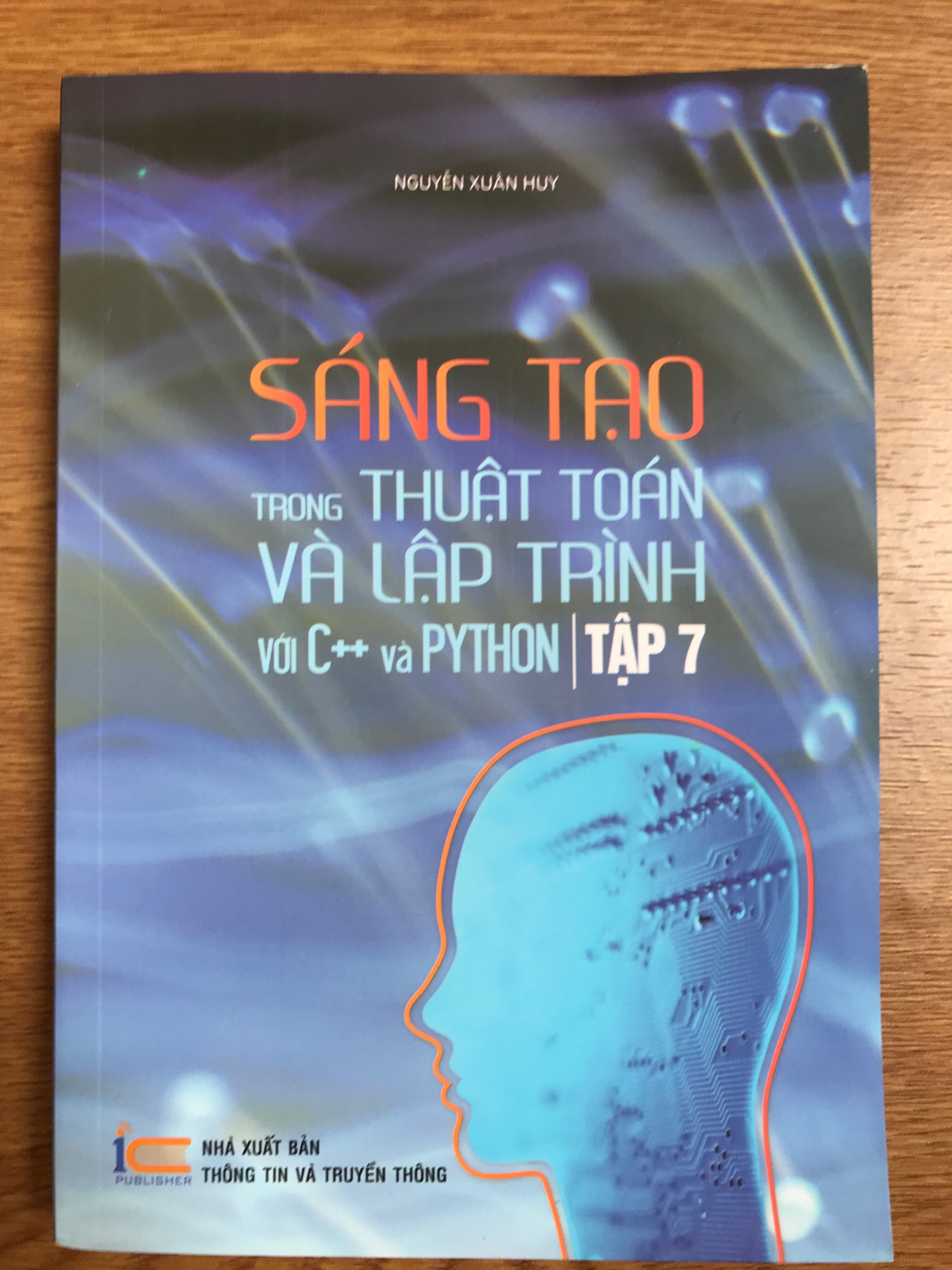 Bộ 8 tập Sách Sáng tạo trong thuật toán và lập trình Nguyễn Xuân Huy (từ tập 1 đến 8)