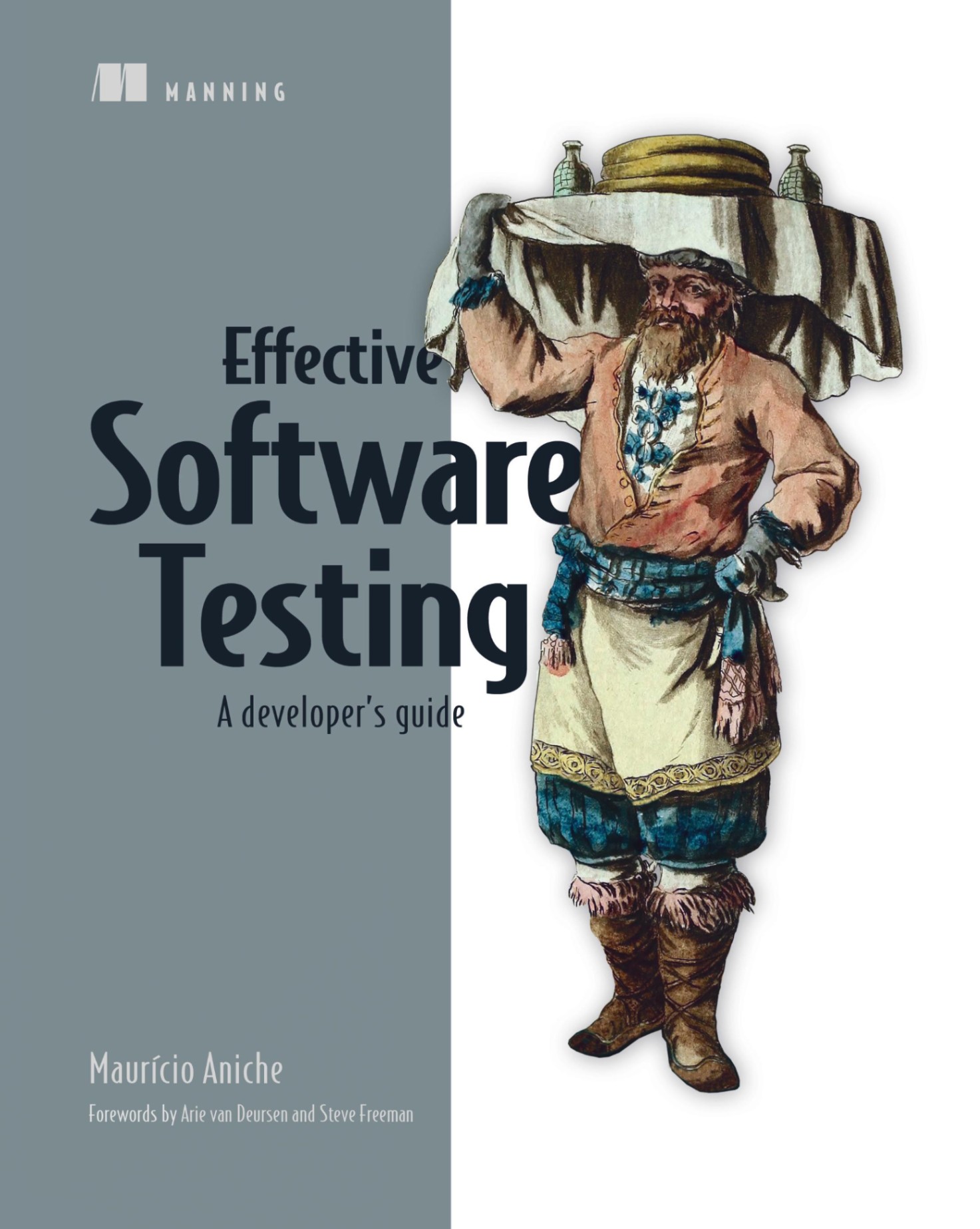 Effective Software Testing: A Developer's Guide – by Mauricio Aniche