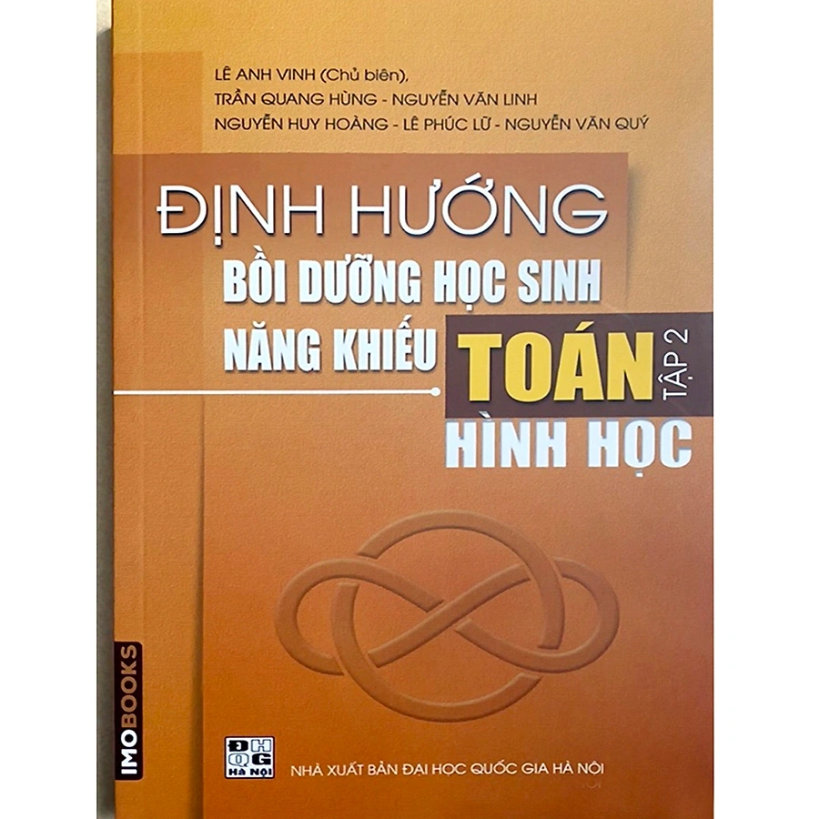 Định Hướng Bồi Dưỡng Học Sinh Năng Khiếu Toán - Tập 2 Hình Học - Lê Anh Vinh