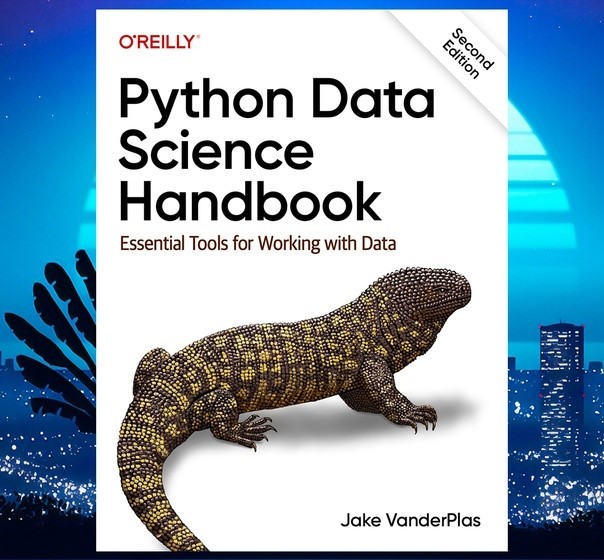 Python Data Science Handbook: Essential Tools for Working with Data 2nd ...