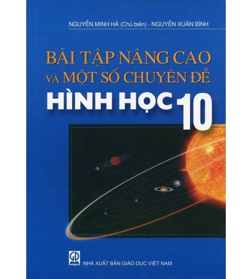 Bài tập nâng cao và một số chuyên đề Hình học 10 - Nguyễn Minh Hà -A5