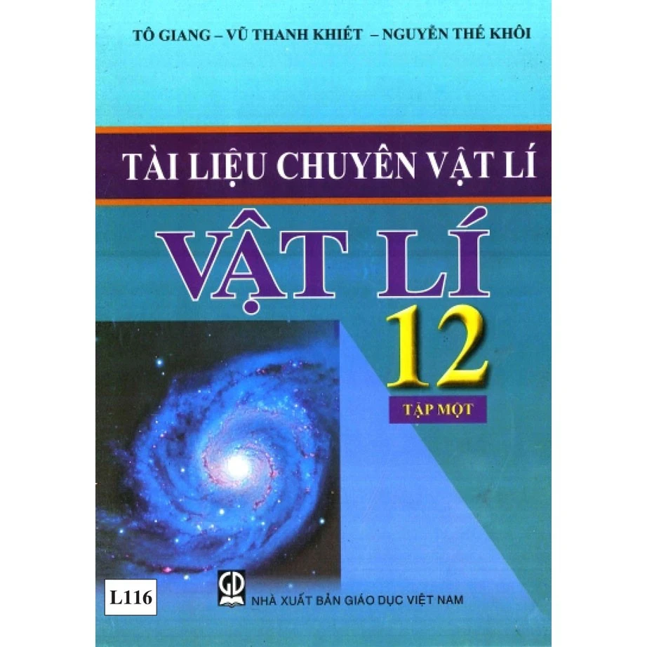 Tài liệu chuyên vật lí 12 tập 1 - Vũ Quang, Vũ Thanh Khiết