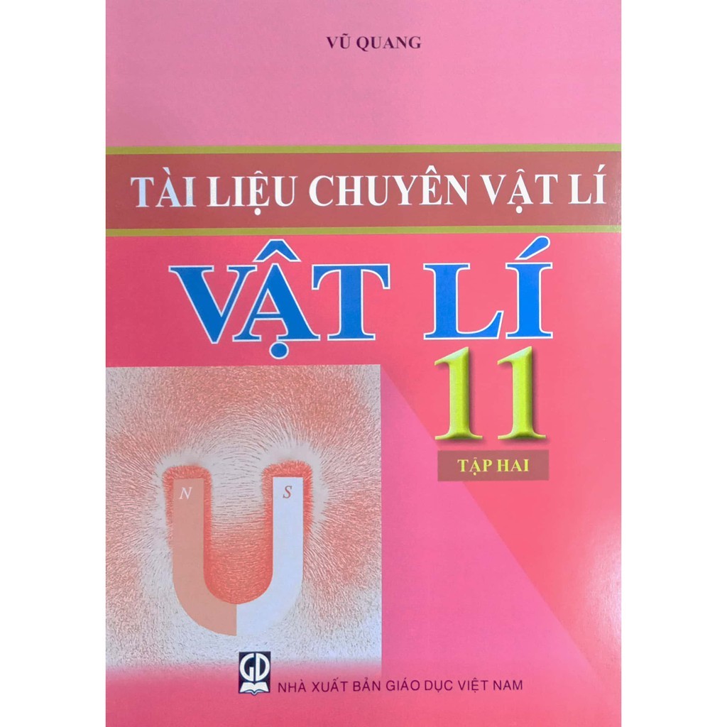 Tài liệu chuyên vật lí 11 tập 2 - Vũ Quang