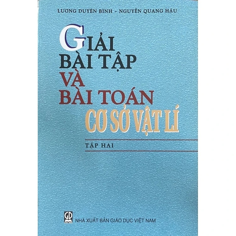 Giải bài tập và bài toán cơ sở vật lý - tập 2