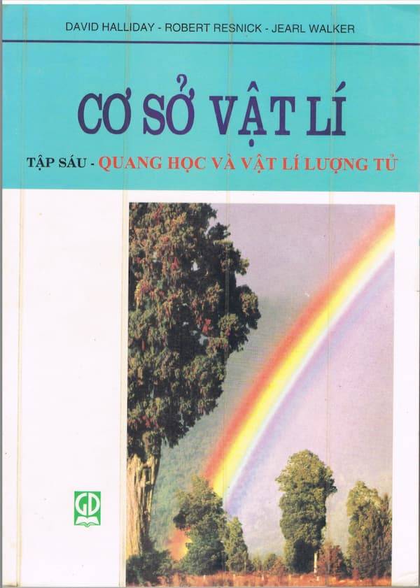 Cơ sở vật lí Tập 6 - Quang học và Vật lí Lượng tử