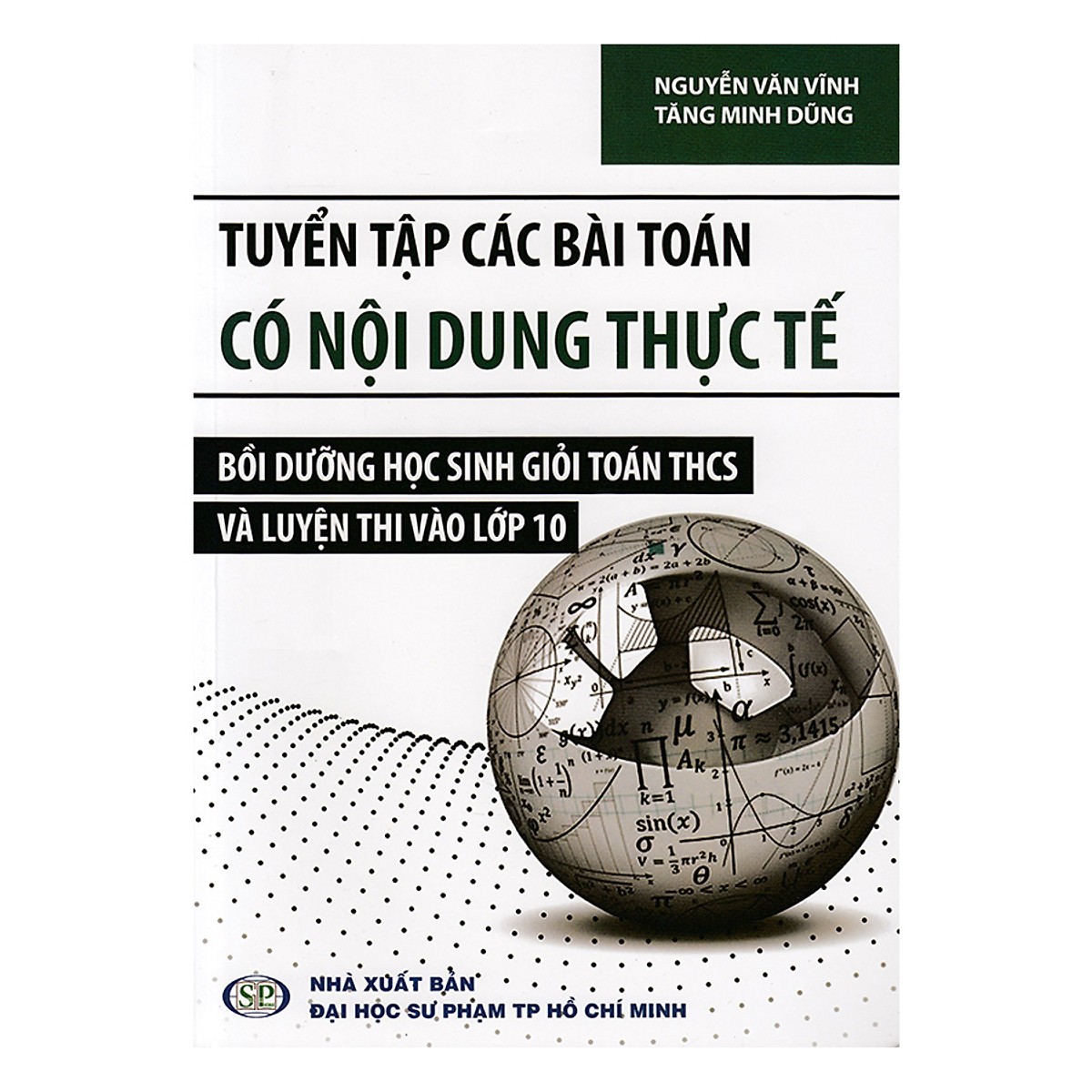 Tuyển tập các bài toán có nội dung thực tế Bồi dưỡng học sinh giỏi Toán THCS và luyện thi vào lớp 10 - Nguyễn Văn Vĩnh