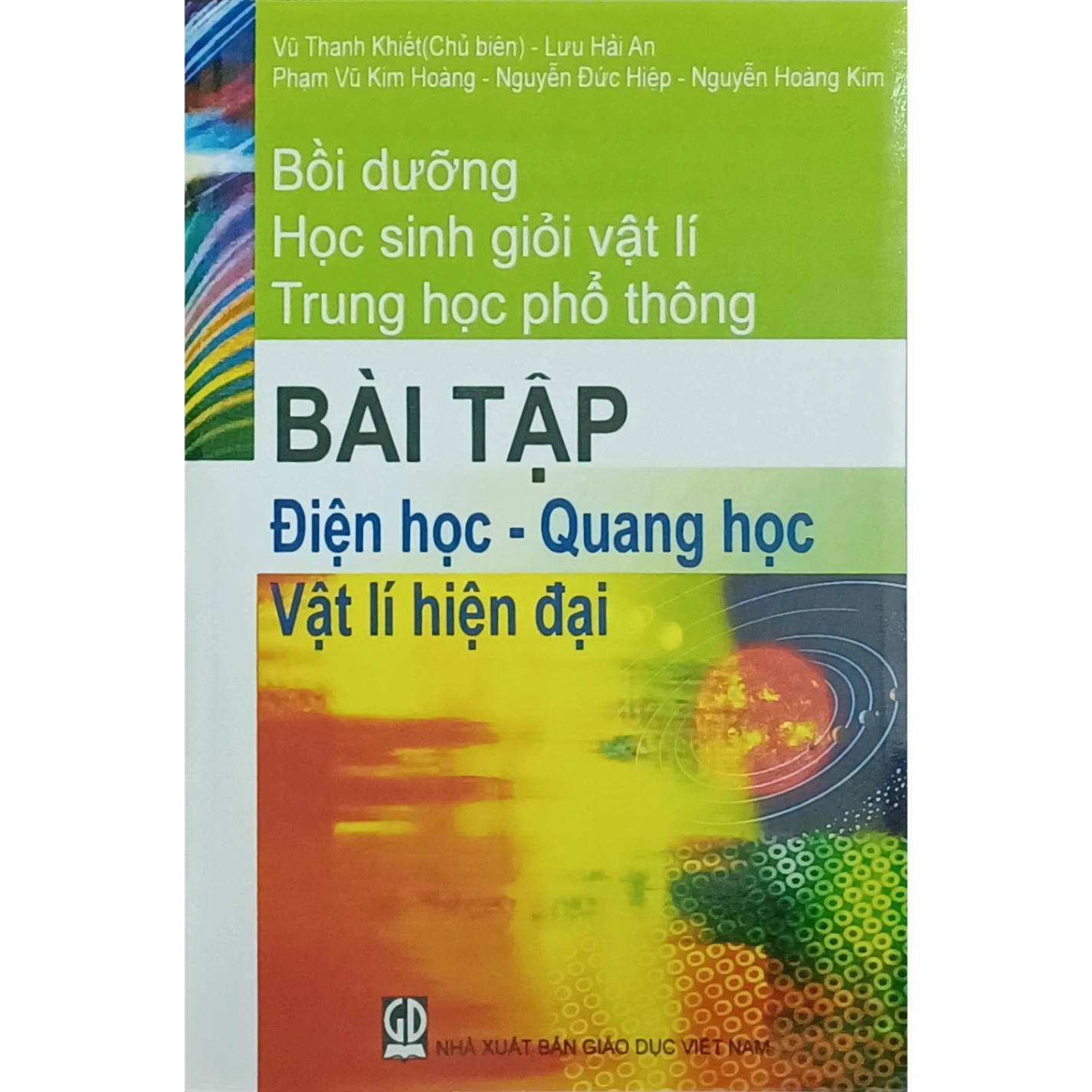 Bồi Dưỡng Học Sinh Giỏi Vật Lí Thpt: Bài Tập Điện Học – Quang Học Vật Lí Hiện Đại