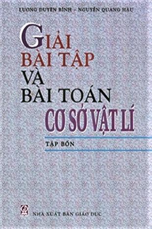 Giải bài tập và bài toán cơ sở vật lý - tập 4