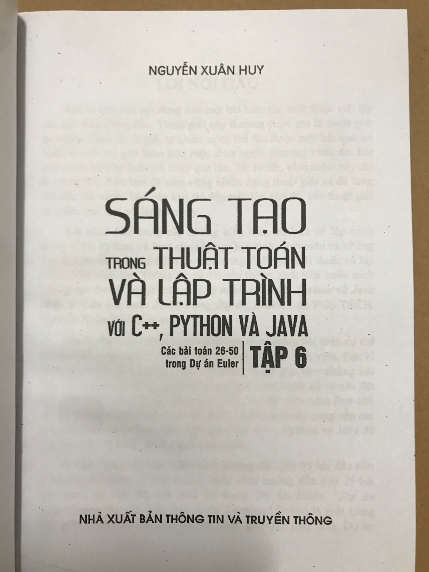 Sáng Tạo Trong Thuật Toán Và Lập Trình Với C++, Python Và Java, Tập 6: Các Bài Toán 26-50 Trong Dự Án Euler - Nguyễn Xuân Huy