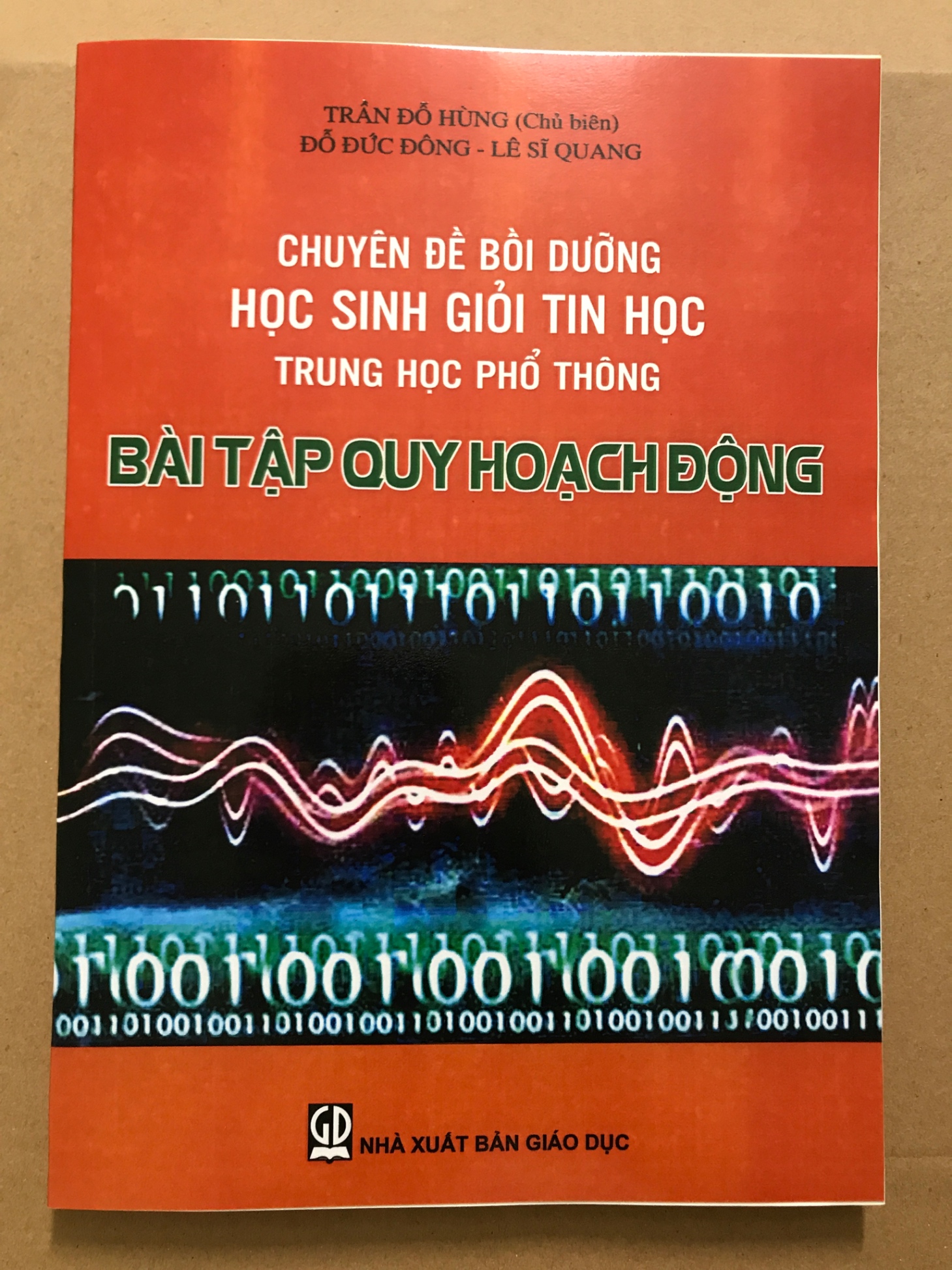 Chuyên đề bồi dưỡng học sinh giỏi tin học trung học phổ thông Bài tập quy hoạch động Trần Đỗ Hùng Đỗ Đức Đông Lê Sĩ Quang NXB GD