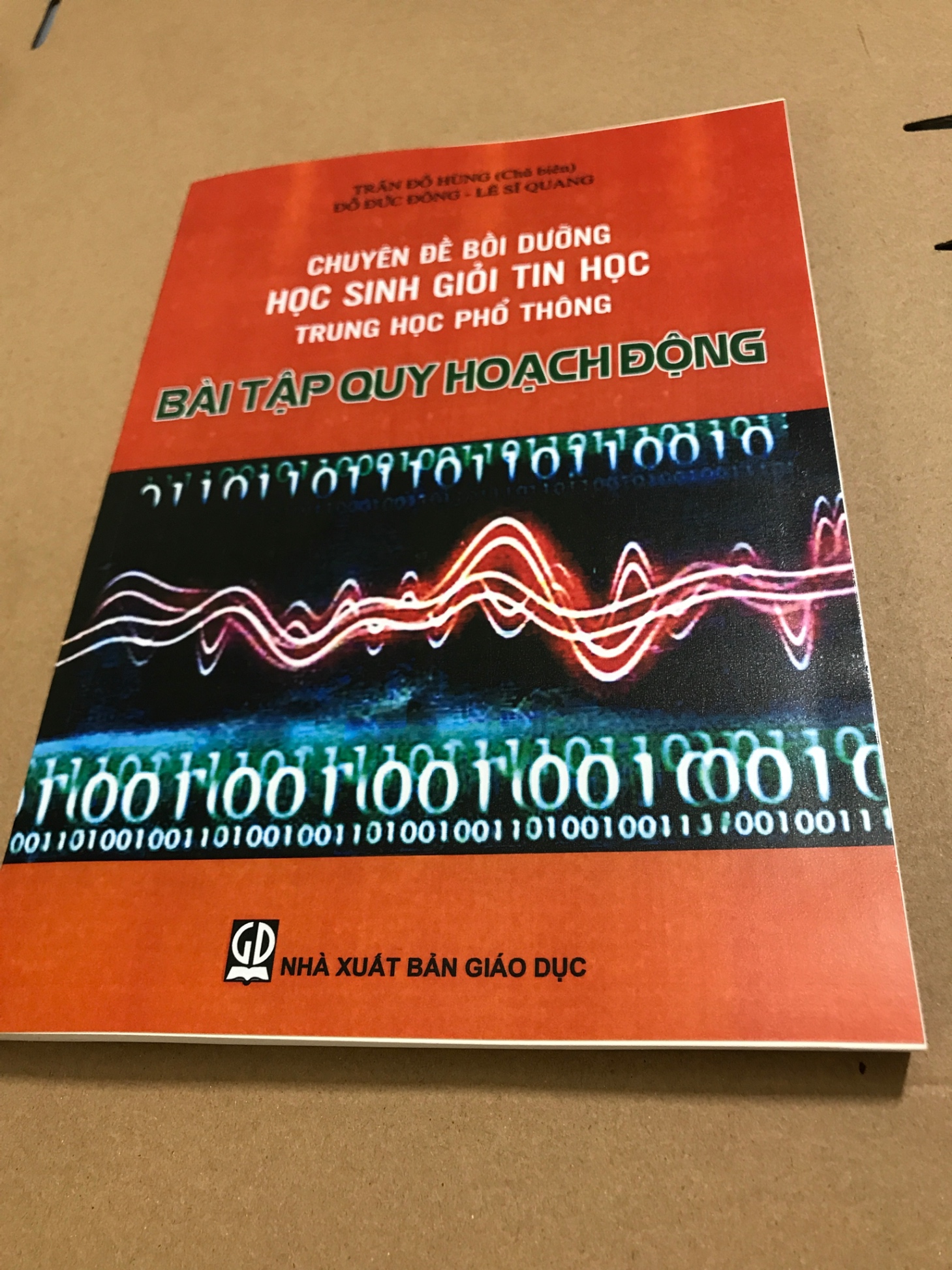 Chuyên đề bồi dưỡng học sinh giỏi tin học trung học phổ thông Bài tập quy hoạch động Trần Đỗ Hùng Đỗ Đức Đông Lê Sĩ Quang NXB GD