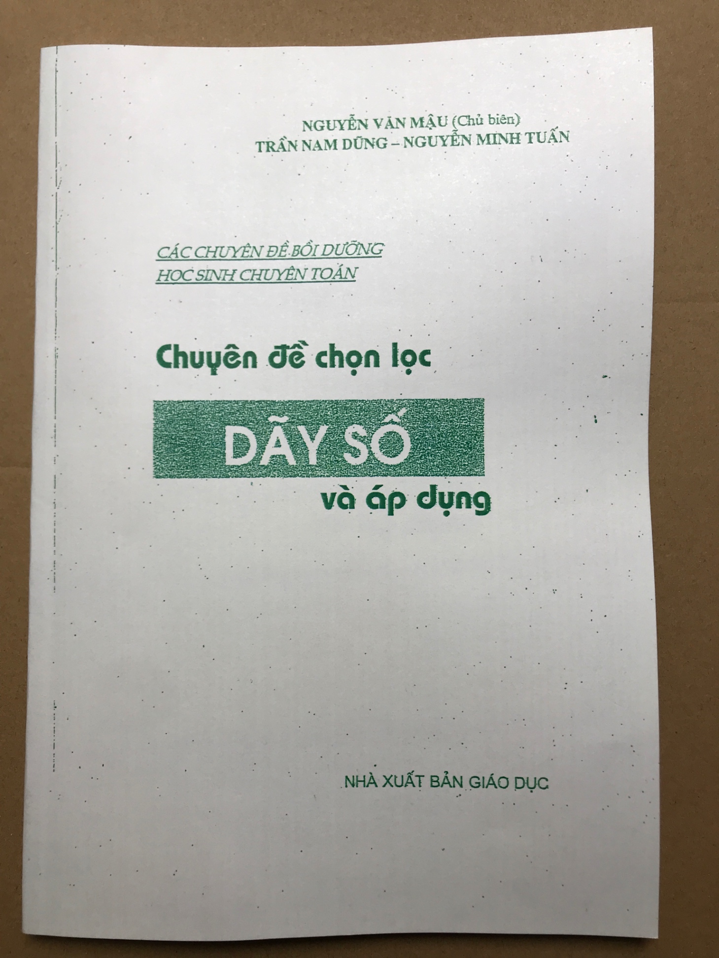 Các chuyên đề bồi dưỡng học sinh chuyên toán - Dãy số và Áp dụng Nguyễn Văn Mậu