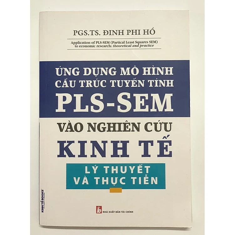 Ứng Dụng Mô Hình Cấu Trúc Tuyến Tính PLS-SEM Vào Nghiên Cứu Kinh Tế Lý Thuyết Và Thực Tiễn