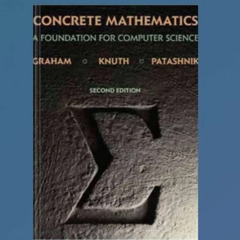 Concrete Mathematics: A Foundation for Computer Science, 2nd Edition