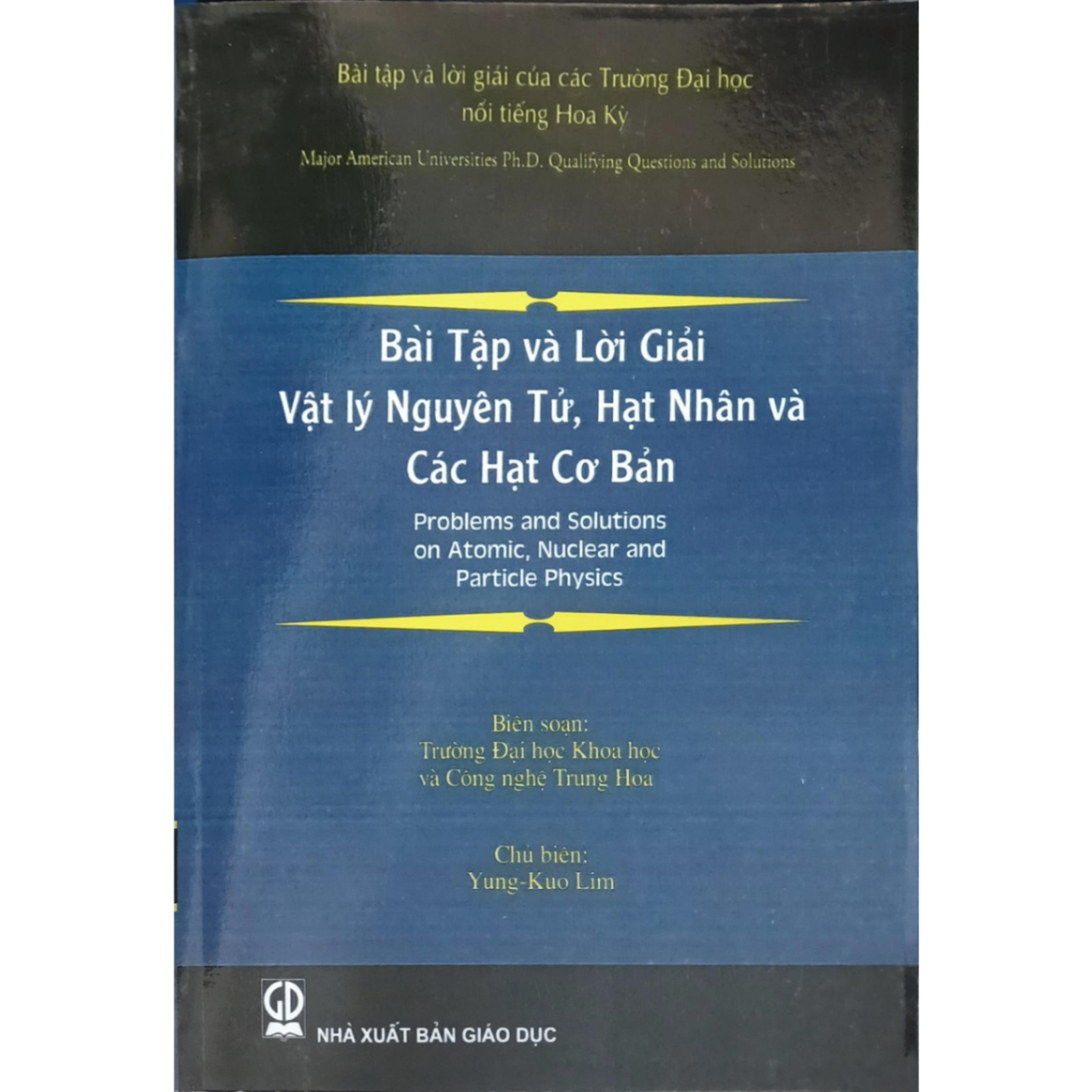 Bài tập và lời giải Vật lý nguyên tử, Hạt nhân và Các hạt cơ bản - Yung-Kuo Lim (Chủ biên), NXB Giáo Dục