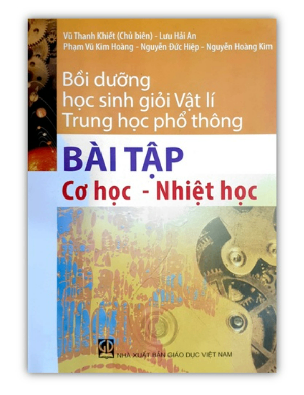 Bồi Dưỡng Học Sinh Giỏi Vật Lí Thpt: Bài Tập Cơ Học - Nhiệt Học