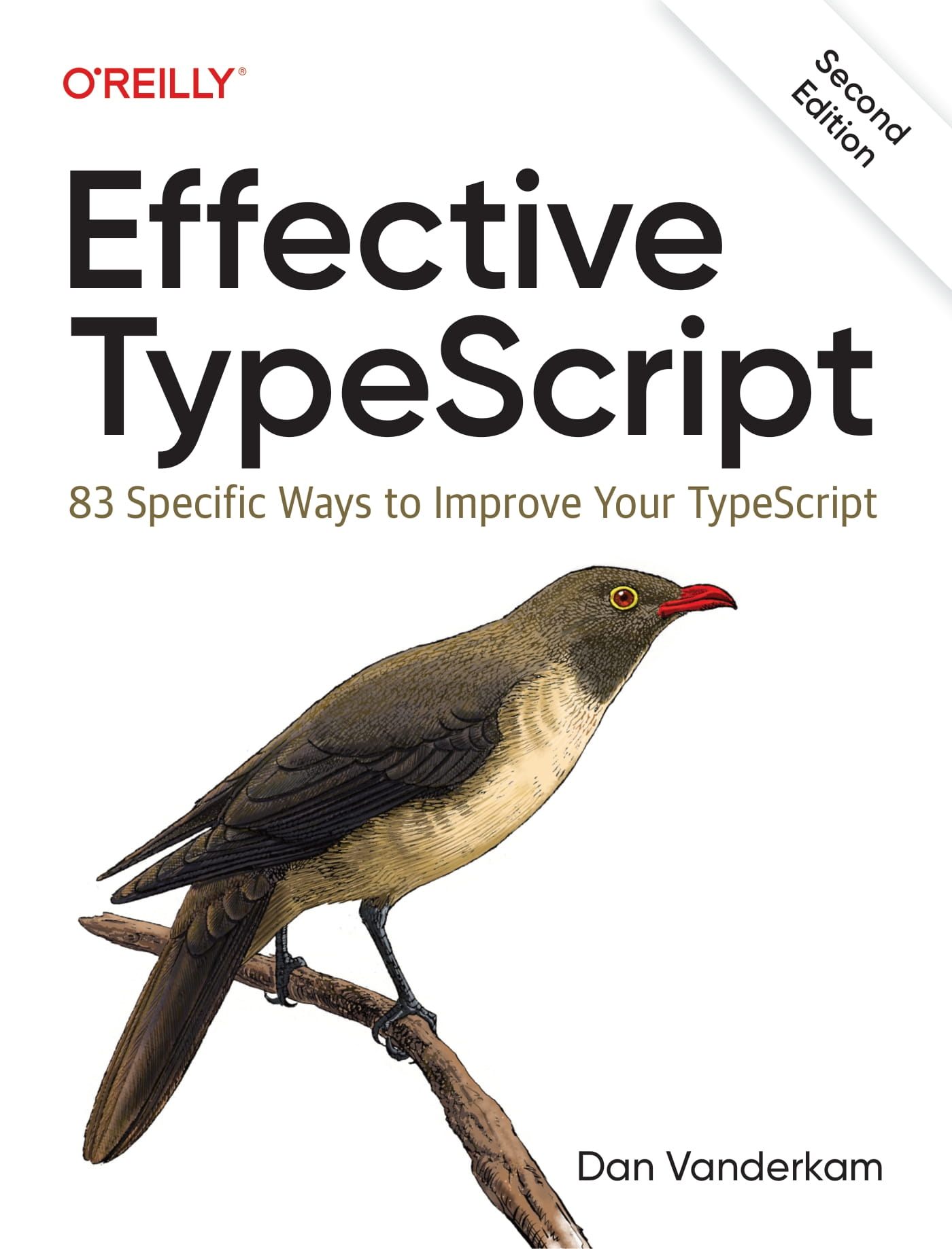 Effective TypeScript: 83 Specific Ways to Improve Your TypeScript, 2nd edition