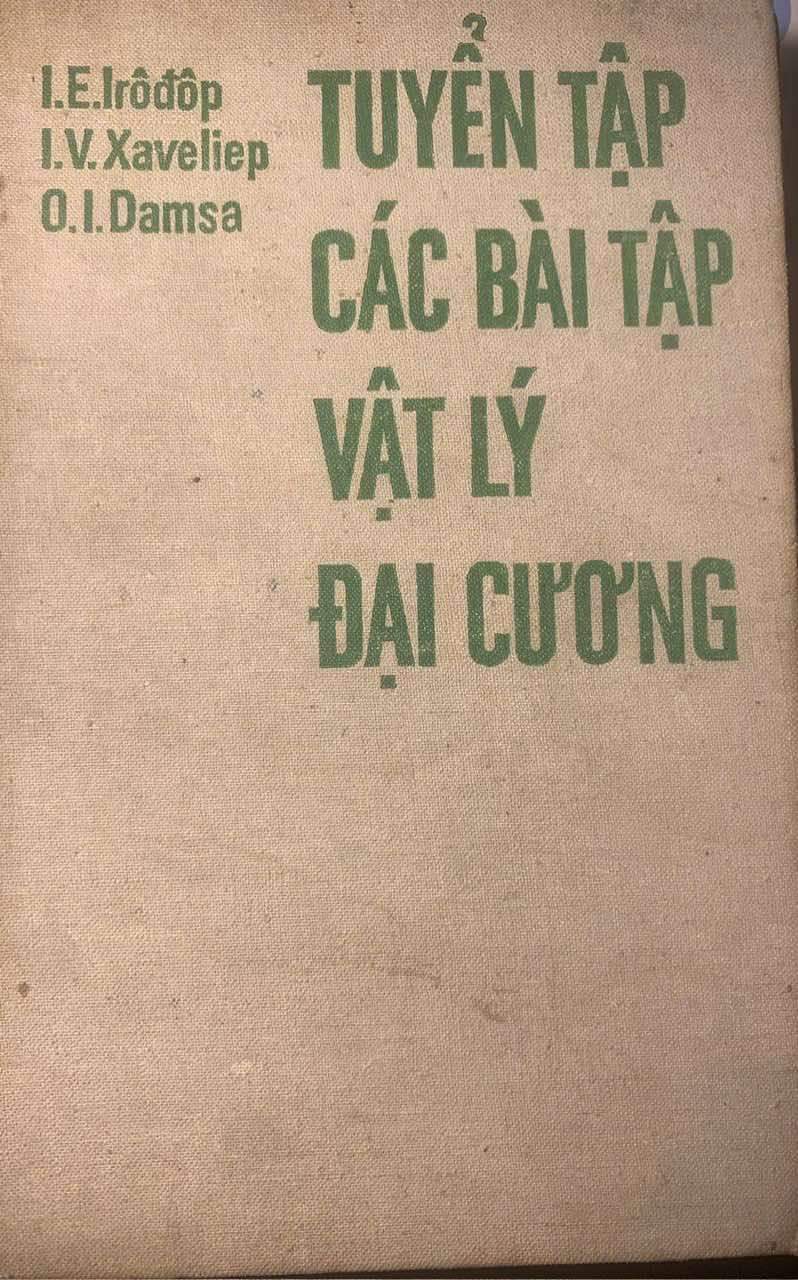 Tuyển tập các bài tập vật lý đại cương Irodov, Xaveliev, Damsa dịch tiếng Việt