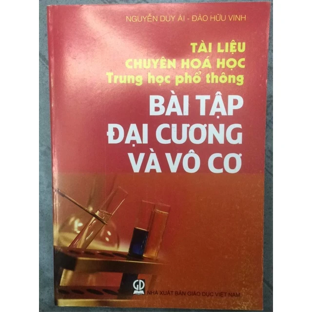 Tài Liệu Chuyên Hóa Học THPT Bài Tập Đại Cương Và Vô Cơ - Nguyễn Duy Ái, Đào Hữu Vinh