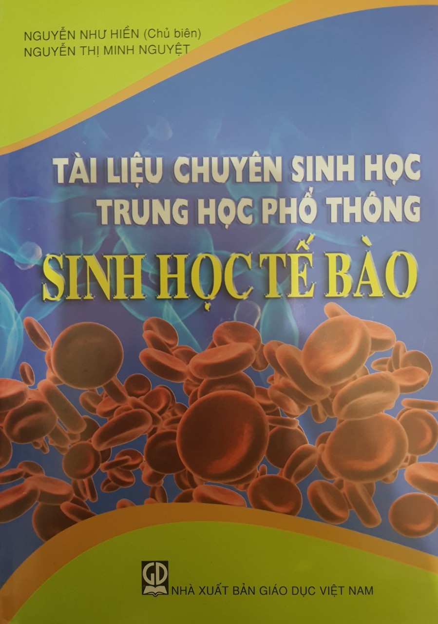 Tài Liệu Chuyên Sinh Học Trung Học Phổ Thông - Sinh học tế bào