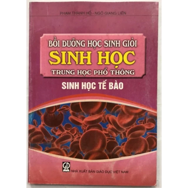 BỒI DƯỠNG HỌC SINH GIỎI Sinh học trung học phổ thông - Sinh Học Tế Bào