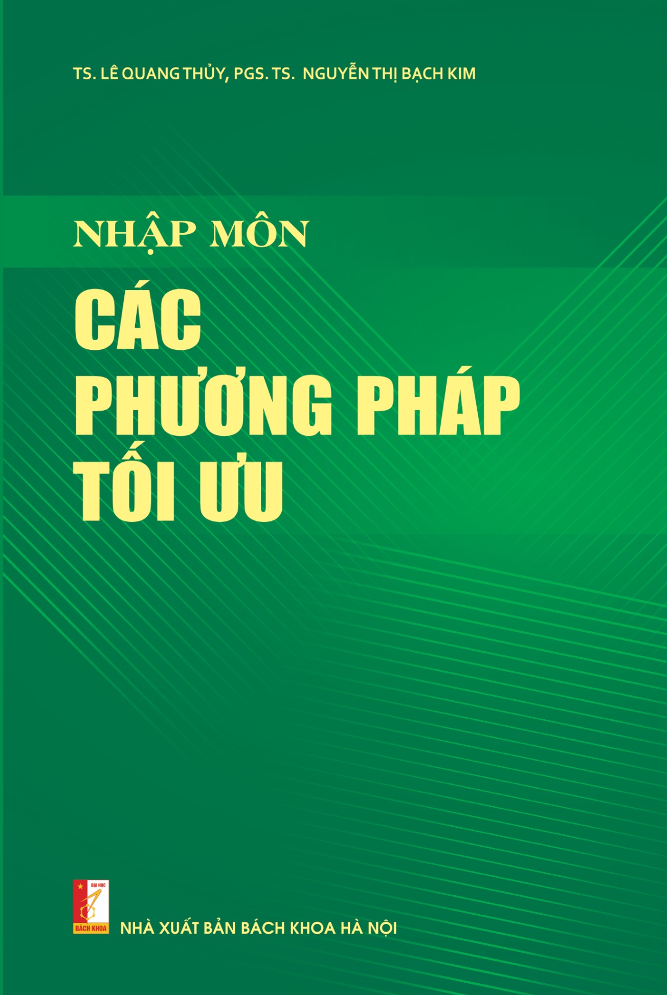 Nhập môn các phương pháp tối ưu - Lê Quang Thủy, Nguyễn Thị Bạch Kim