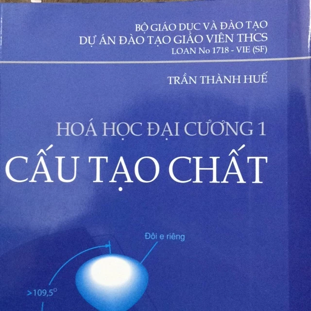 Hóa Học Đại Cương 1 - Cấu Tạo Chất - Trần Thành Huế