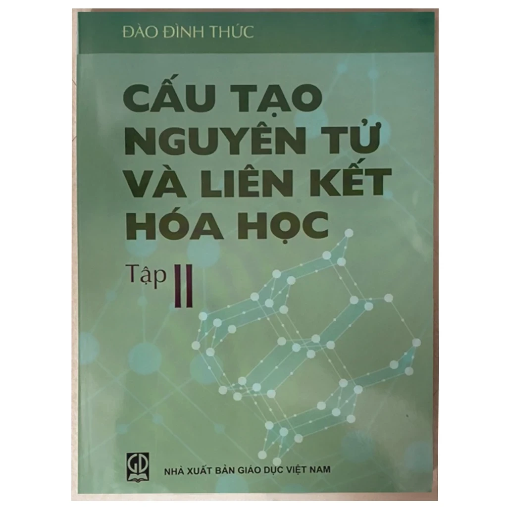 Cấu tạo nguyên tử và liên kết Hóa học tập 2 - Đào Đình Thức