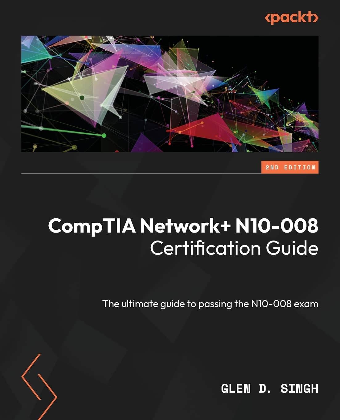 CompTIA Network+ N10-008 Certification Guide: The ultimate guide to ...