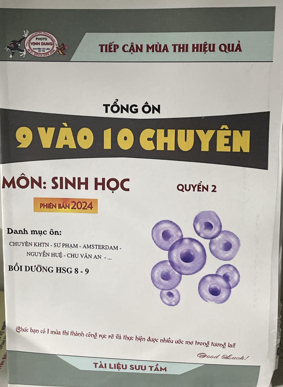 Tổng ôn 9 vào 10 Chuyên môn Sinh Học phiên bản 2024 Quyển 2