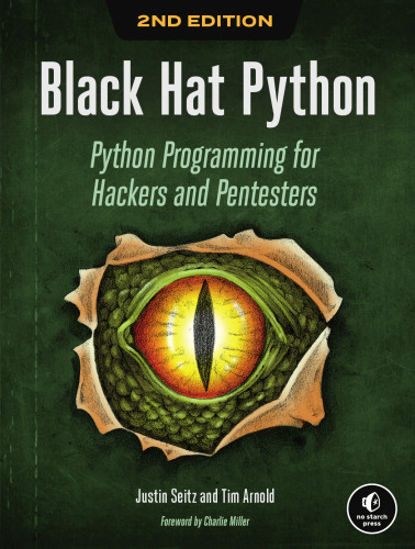 Black Hat Python, 2nd Edition: Python Programming for Hackers and Pentesters 2nd Edition