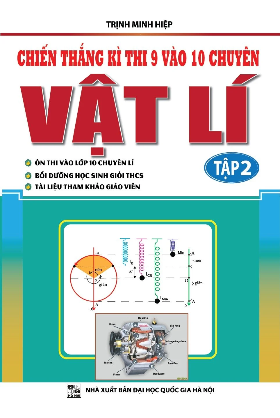 Chiến Thắng Kỳ Thi 9 vào 10 Chuyên Môn Vật Lý Tập 2 Trịnh Minh Hiệp -B5