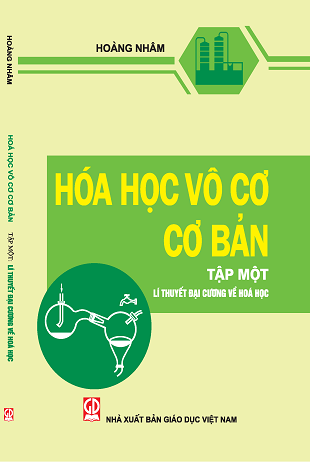 Hóa học vô cơ cơ bảnTập 1 - Hoàng Nhâm -B5