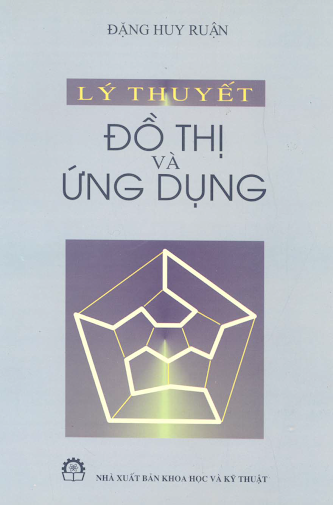 Lý thuyết đồ thị và ứng dụng - Đặng Huy Ruận