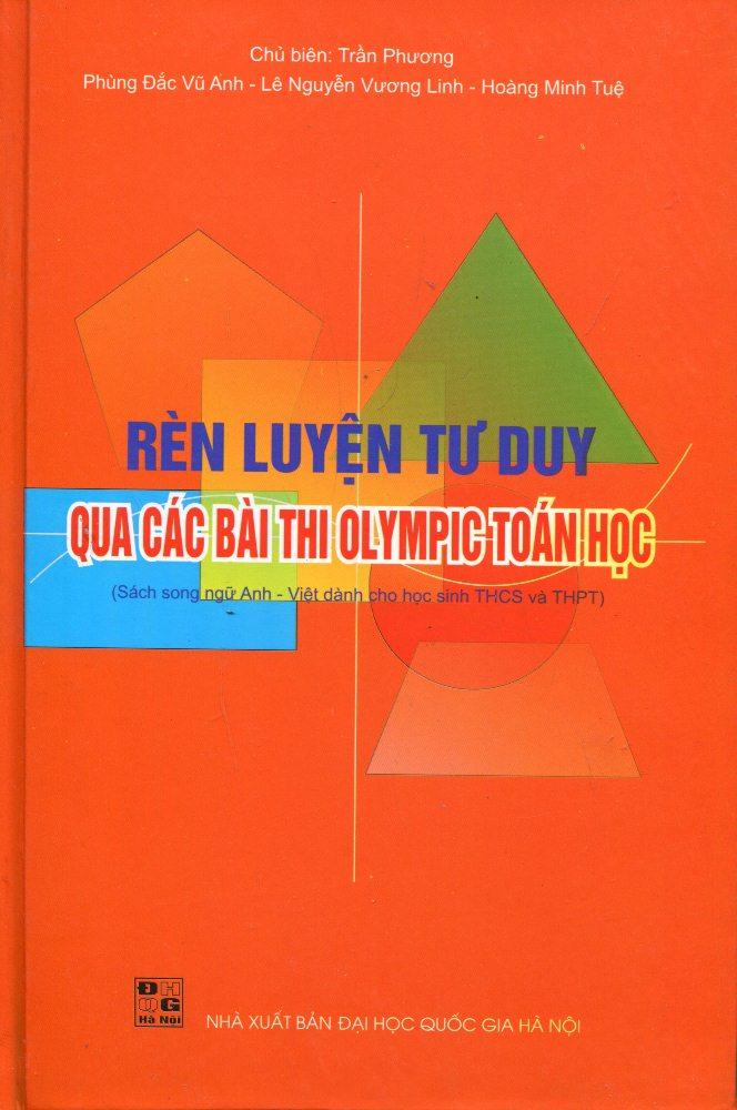 Rèn Luyện Tư Duy Qua Các Bài Thi OLympic Toán Học Trần Phương chủ biên -B5