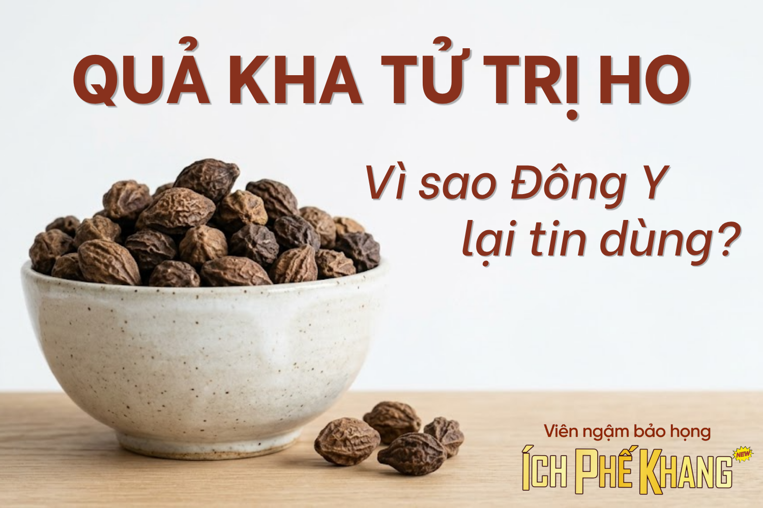 Quả kha tử trị ho – Vì sao dược liệu này được dùng nhiều trong Đông y?