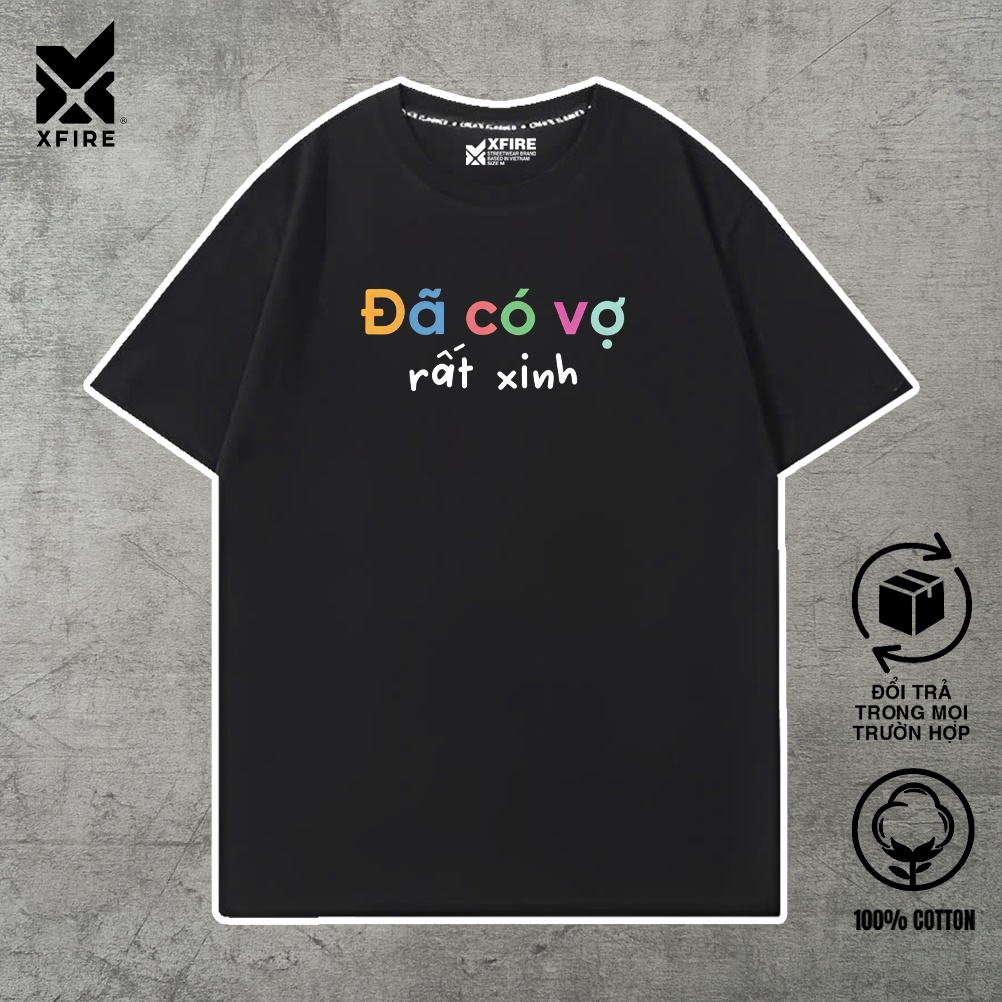 Áo Thun Unisex In Chữ Đã Có Vợ Rất Xinh – Form Oversized Vải Cotton 100%, Thoáng Mát | Xfire Vietnam