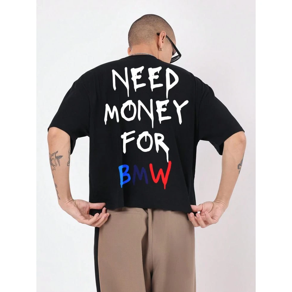 Áo Thun Boxy / Oversized Need Money For BMW ATT14042502 100% Cotton form boxy Nhiều Màu