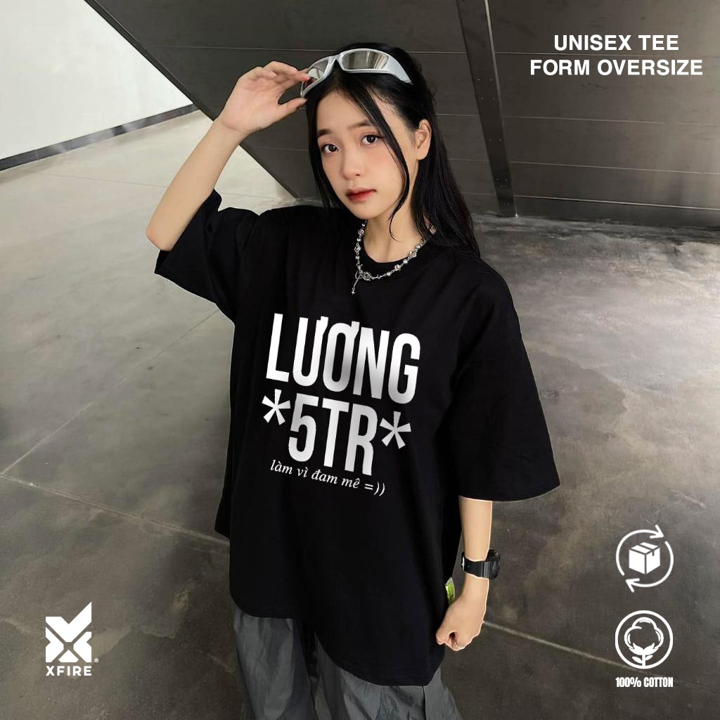 Áo Thun Unisex Nam Nữ in Lương 5tr cực hài, chất vải 100% cotton thun co giản 2 chiều thoáng mát