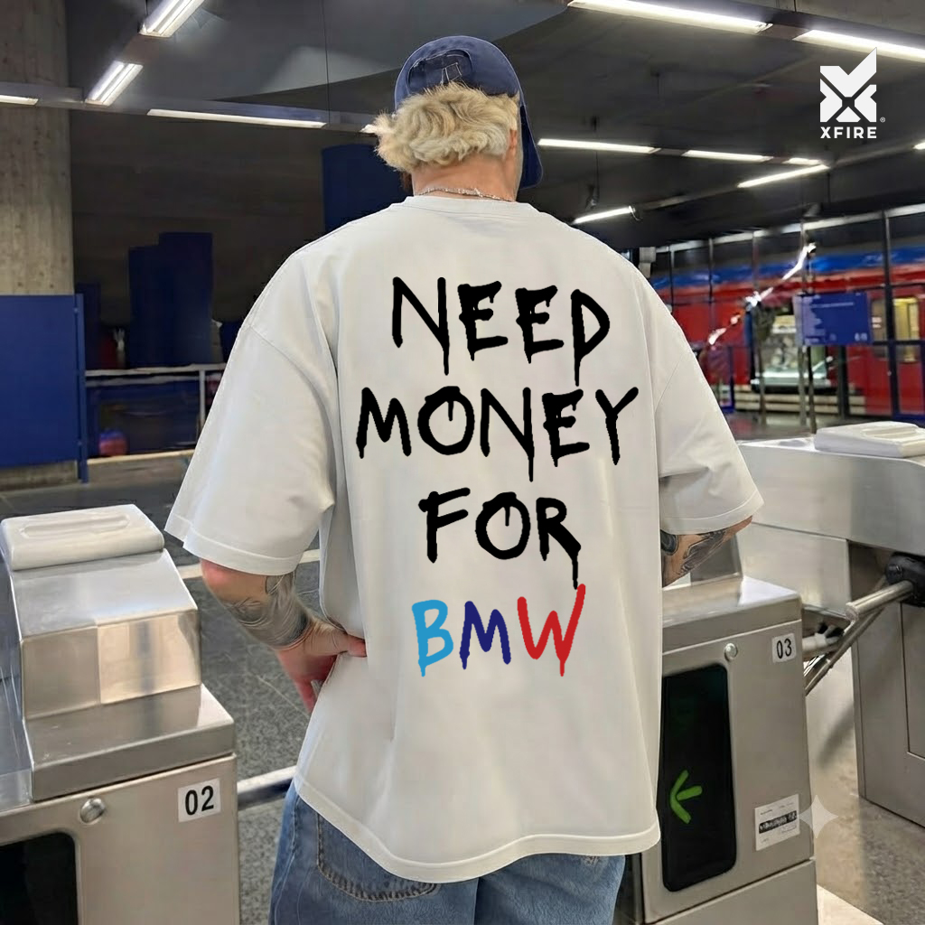 Áo Thun Boxy Oversized Need Money For BMW ATT14042502 100% Cotton form boxy Nhiều Màu